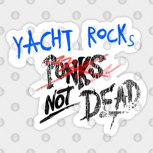 YACHT ROCK NOT DEAD Sticker by darklordpug